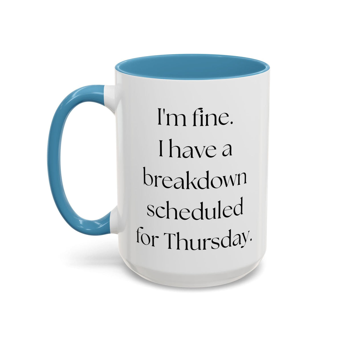 Colorful Mental Health Funny Accent Coffee Mug (11, 15oz) - Birthday, Christmas, Anniversary Gift for Women, Mental Breakdown Mug, Coffee